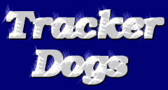 -( Tracker Dogs )-